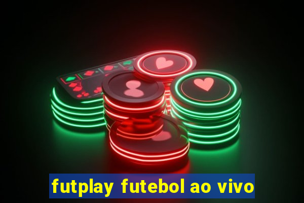 futplay futebol ao vivo